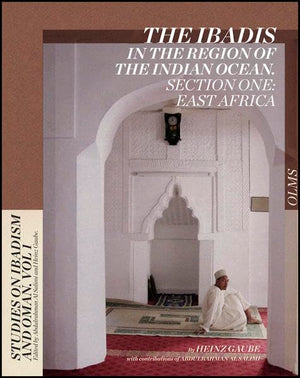 The Ibadis in the Region of the Indian Ocean: Section One: East Africa (Studies on Ibadism and Oman),Used