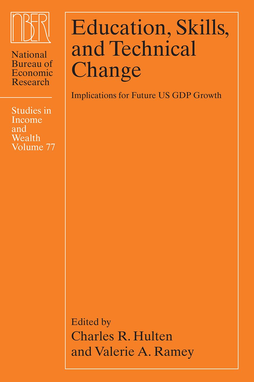 Education, Skills, and Technical Change: Implications for Future US GDP Growth (National Bureau of Economic Research Studies in ,Used