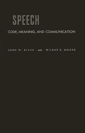 Speech: Code, Meaning, And Communication,Used