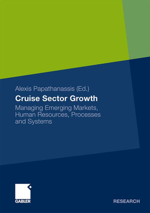 Cruise Sector Growth: Managing Emerging Markets, Human Resources, Processes and Systems,Used