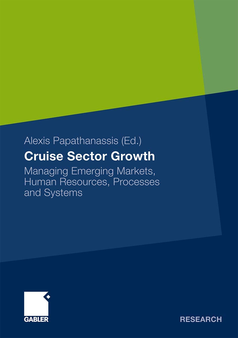 Cruise Sector Growth: Managing Emerging Markets, Human Resources, Processes and Systems,Used