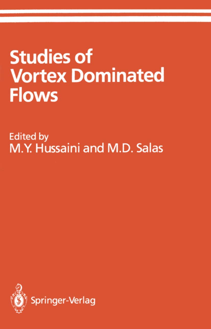 Studies of Vortex Dominated Flows: Proceedings of the Symposium on Vortex Dominated Flows Held July 911, 1985, at NASA Langley ,Used