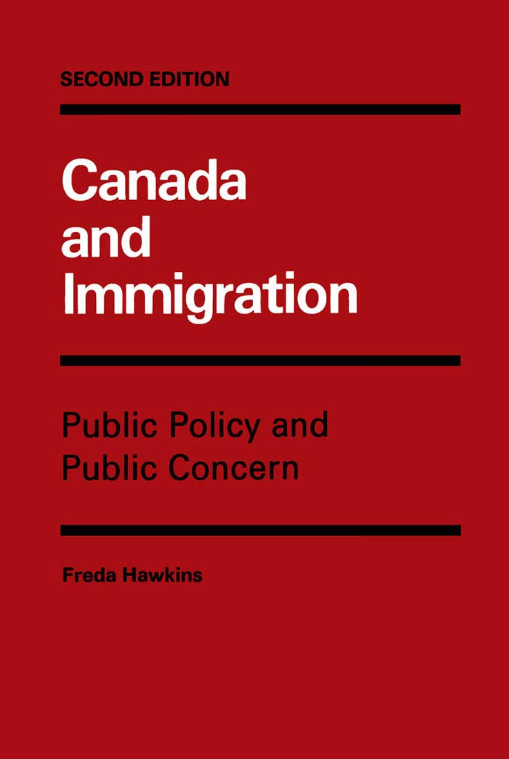 Canada and Immigration (Volume 15) (Canadian Public Administration Series),Used