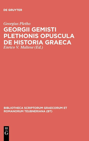 Georgii Gemisti Plethonis opuscula de historia Graeca (Bibliotheca scriptorum Graecorum et Romanorum Teubneriana) (Ancient Greek,Used