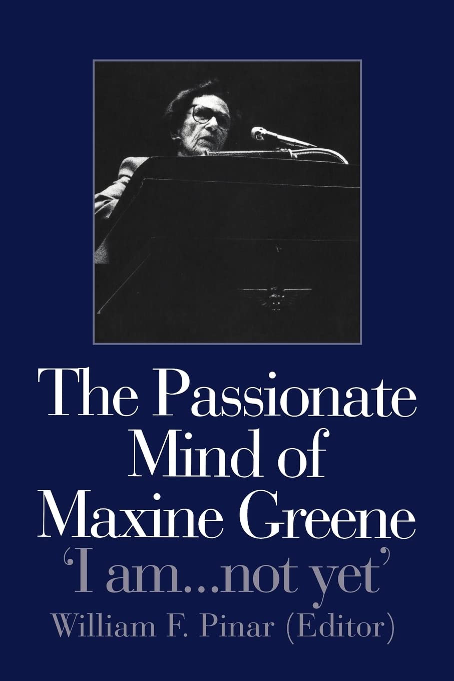 The Passionate Mind of Maxine Greene,New