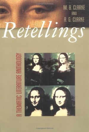 Retellings: A Thematic Literature Anthology,Used