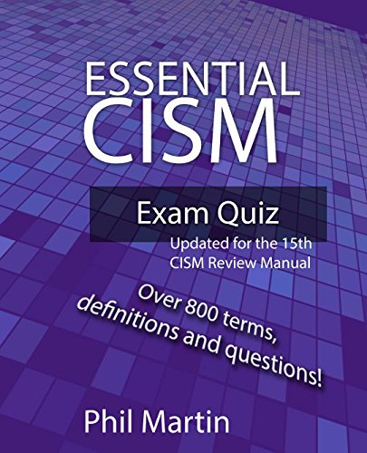 Essential CISM Exam Quiz: Updated for the 15th Edition CISM Review Manual,Used