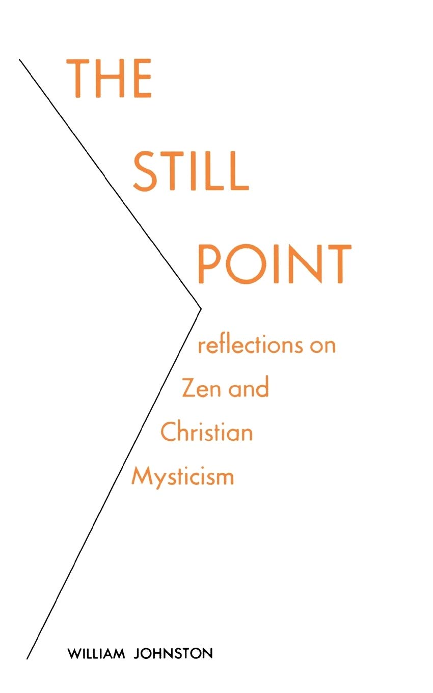 The Still Point: Reflections on Zen and Christian Mysticism (Reflections on Zen and on Christian Mysticism),Used