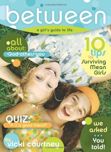 BeTween: A Preteen Girl's Guide to Life,New