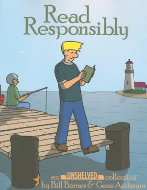 Read Responsibly: An Unshelved Collection,New