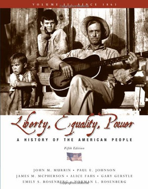 Liberty, Equality, and Power: A History of the American People, Volume II: Since 1863,Used