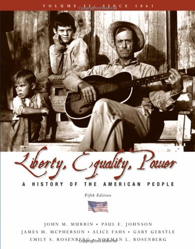 Liberty, Equality, and Power: A History of the American People, Volume II: Since 1863,Used