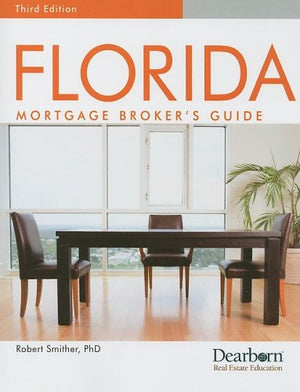 Florida Mortgage Broker's Guide, 3rd Edition,Used