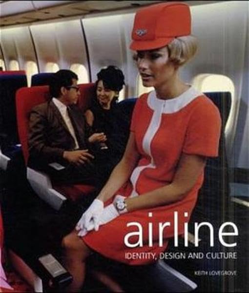 Airline: Identity, Design and Culture,New
