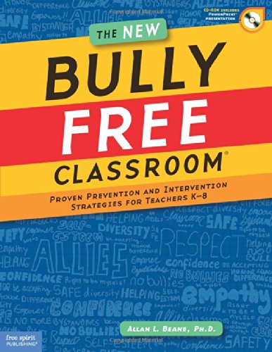 The New Bully Free Classroom: Proven Prevention and Intervention Strategies for Teachers K8,Used