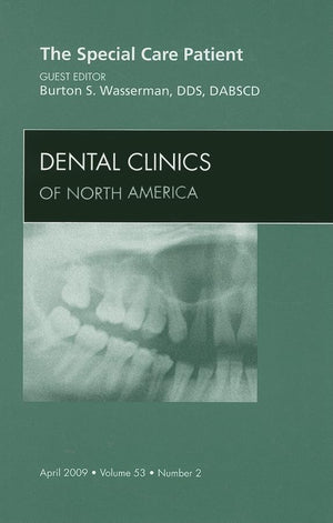 The Special Care Patient, An Issue of Dental Clinics,Used