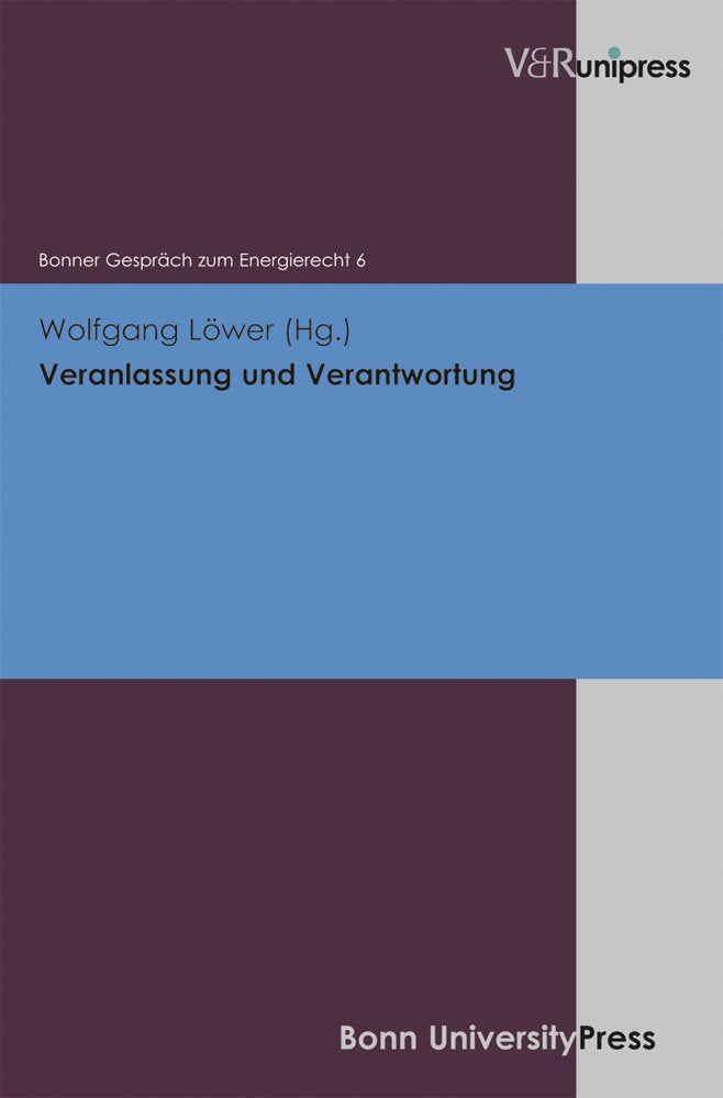 Veranlassung Und Verantwortung: Bonner Gesprach Zum Energierecht, Band 6 (German Edition),Used