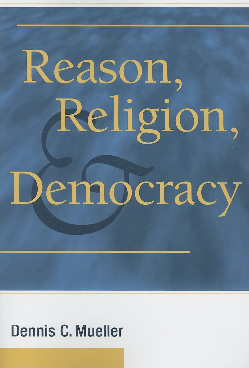Reason, Religion, and Democracy,New