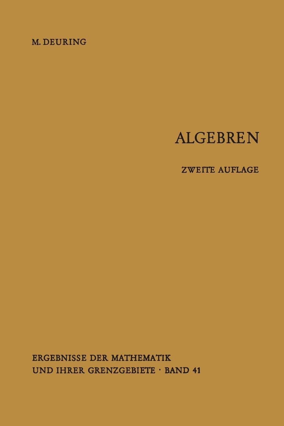 Algebren (Ergebnisse der Mathematik und ihrer Grenzgebiete. 2. Folge, 41) (German Edition),Used