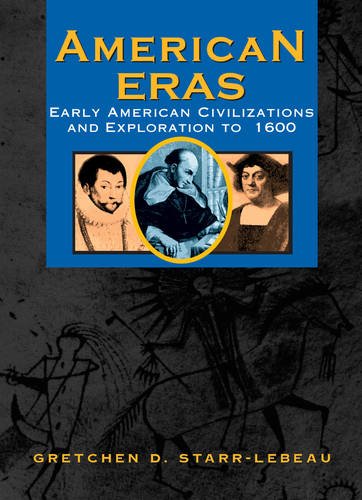 American Eras: Early American Civilizations and Exploration to 1600 (American Eras, 1),Used