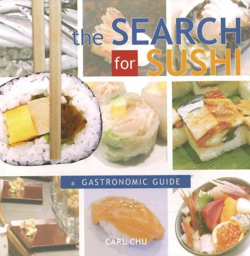 The Search for Sushi: A Gastronomic Guide,Used