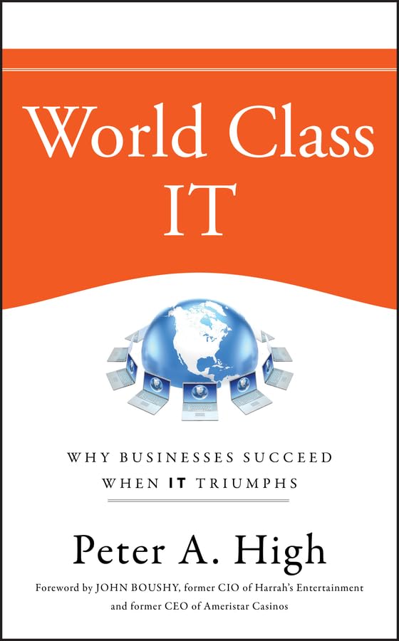 World Class IT: Why Businesses Succeed When IT Triumphs,Used