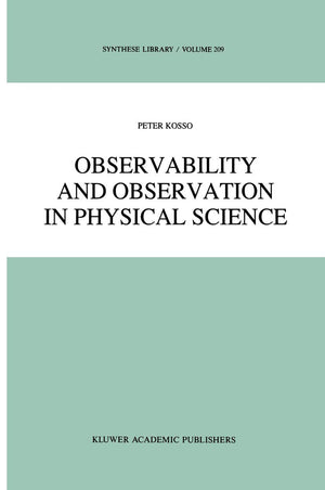 Observability and Observation in Physical Science (Synthese Library, 209),Used