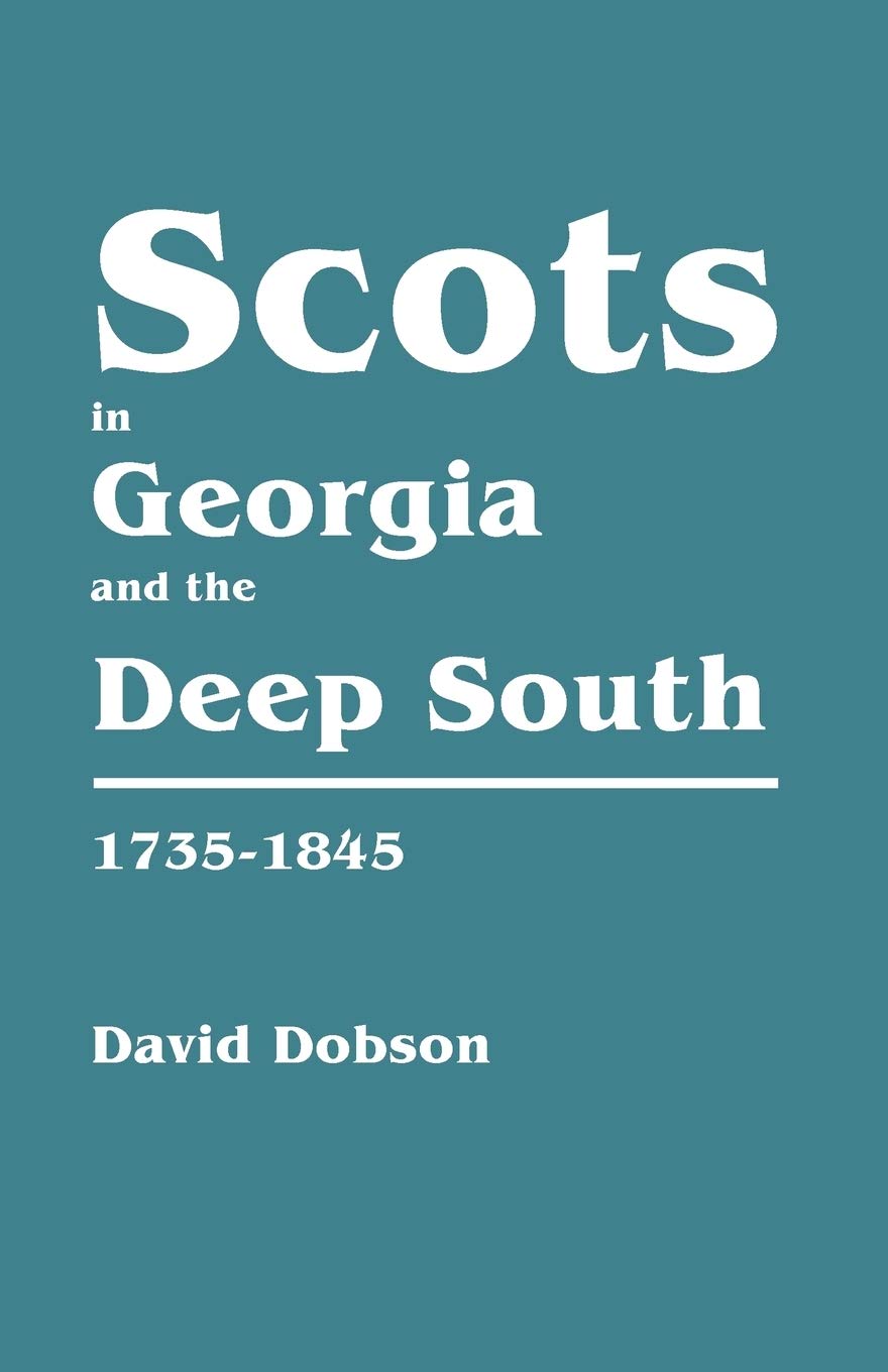 Scots In Georgia And The Deep South, 17331845,Used