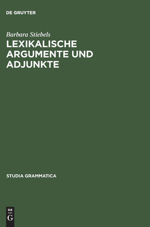 Lexikalische Argumente Und Adjunkte: Zum Semantischen Beitrag Von Verbalen Prfixen Und Partikeln (Studia Grammatica, 39) (German,Used