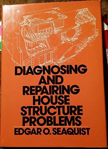 Diagnosing And Repairing House Structure Problems-used