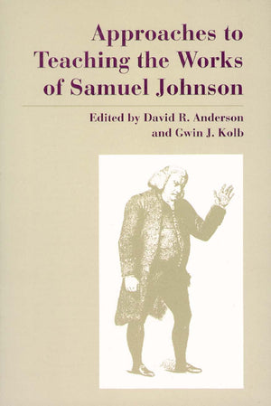 Approaches to Teaching the Works of Samuel Johnson (Approaches to Teaching World Literature),Used