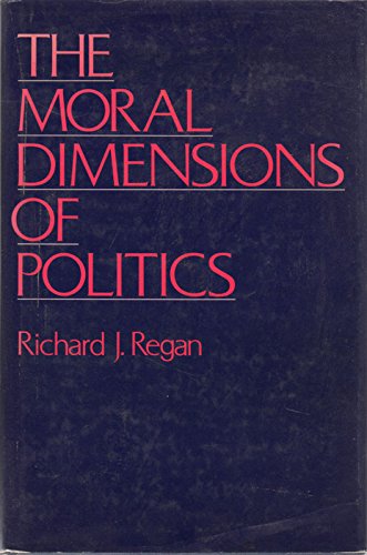 The Moral Dimensions of Politics,Used