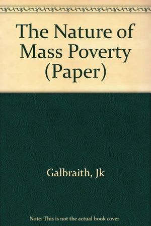 The Nature of Mass Poverty,Used