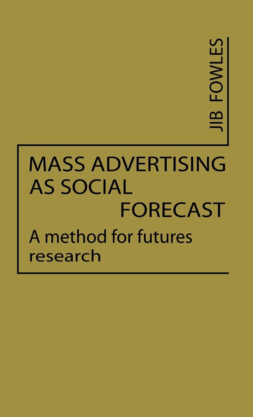 Mass Advertising As Social Forecast: A Method For Future Research,Used