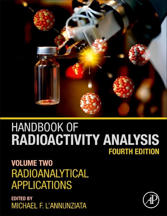 Handbook Of Radioactivity Analysis: Volume 2: Radioanalytical Applications,New