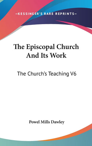 The Episcopal Church And Its Work: The Church's Teaching V6,Used