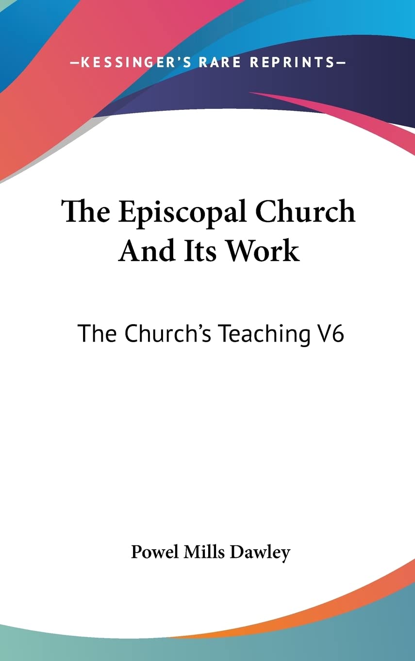 The Episcopal Church And Its Work: The Church's Teaching V6,Used