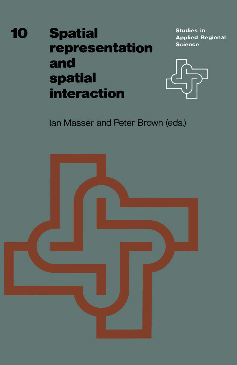 Spatial Representation and Spatial Interaction (Studies in Applied Regional Science, 10),Used