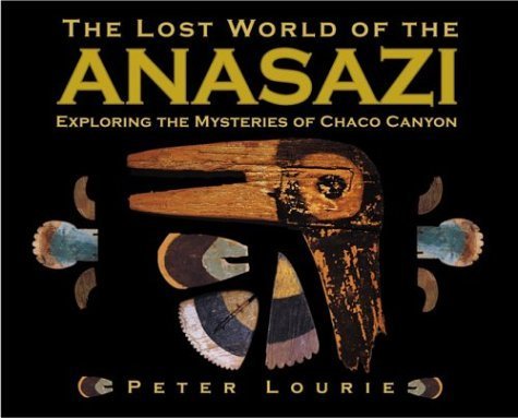 Lost World of the Anasazi,New