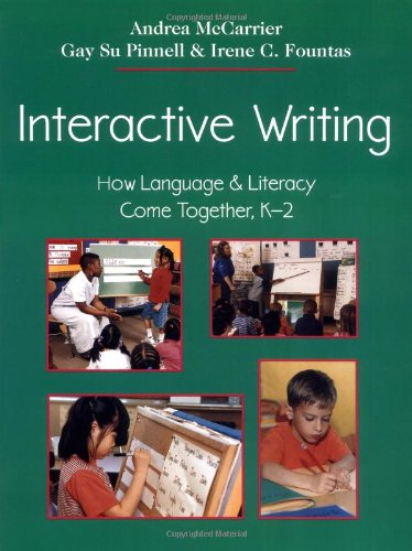 Interactive Writing: How Language & Literacy Come Together, K2 (F&P Professional Books And Multimedia),New