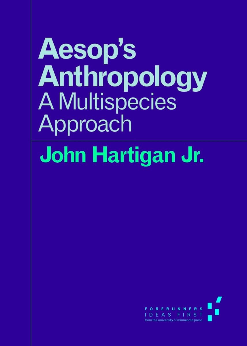 Aesop'S Anthropology: A Multispecies Approach (Forerunners: Ideas First),Used