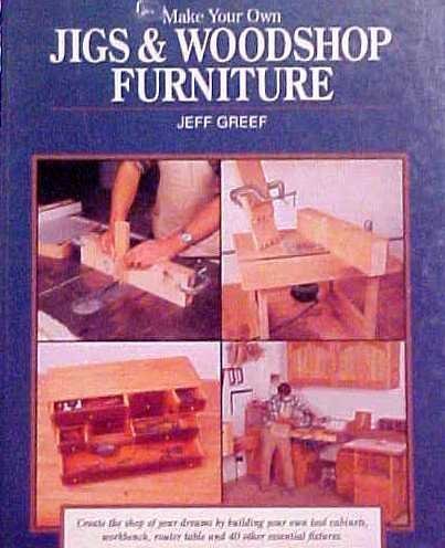 Make Your Own Jigs & Workshop Furniture