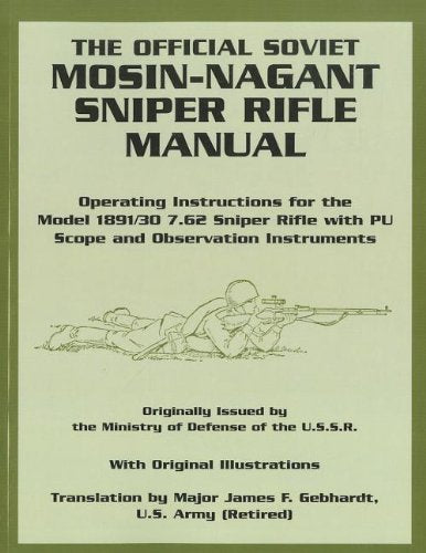 The Official Soviet MosinNagant Sniper Rifle Manual