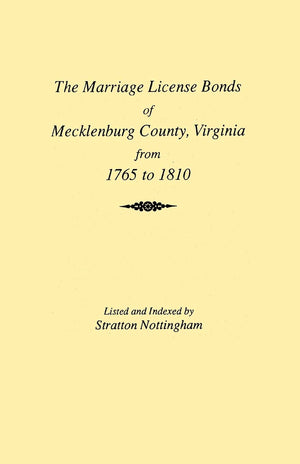 Marriages Of Mecklenburg County [Virginia] From 1765 To 1810,New