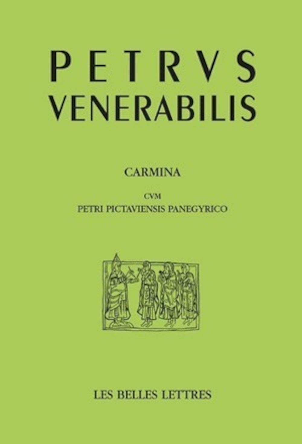 Pierre Le Venerable: Poemes Avec Le Panegyrique De Pierre De Poitiers (Auteurs Latin Du Moyen Age) (French Edition) (French and ,Used