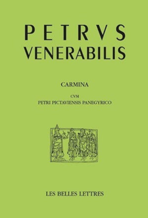 Pierre Le Venerable: Poemes Avec Le Panegyrique De Pierre De Poitiers (Auteurs Latin Du Moyen Age) (French Edition) (French and ,Used