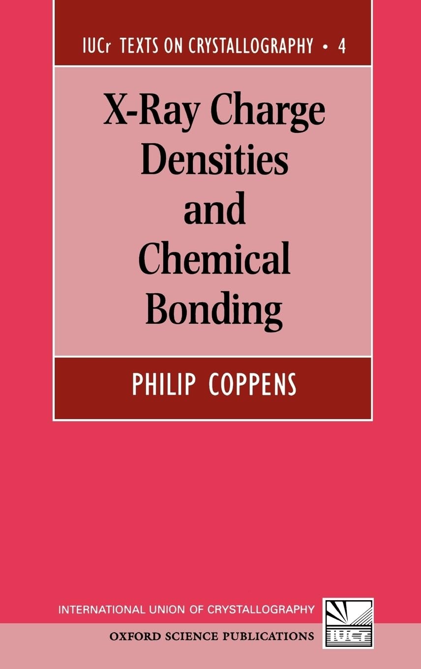 XRay Charge Densities and Chemical Bonding (International Union of Crystallography Texts on Crystallography),Used