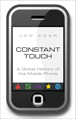Constant Touch: A Global History Of The Mobile Phone,Used
