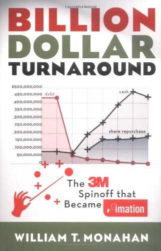 Billion Dollar Turnaround: The 3m Spinoff That Became Imation,Used