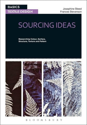 Basics Textile Design 01: Sourcing Ideas: Researching Colour, Surface, Structure, Texture And Pattern,Used
